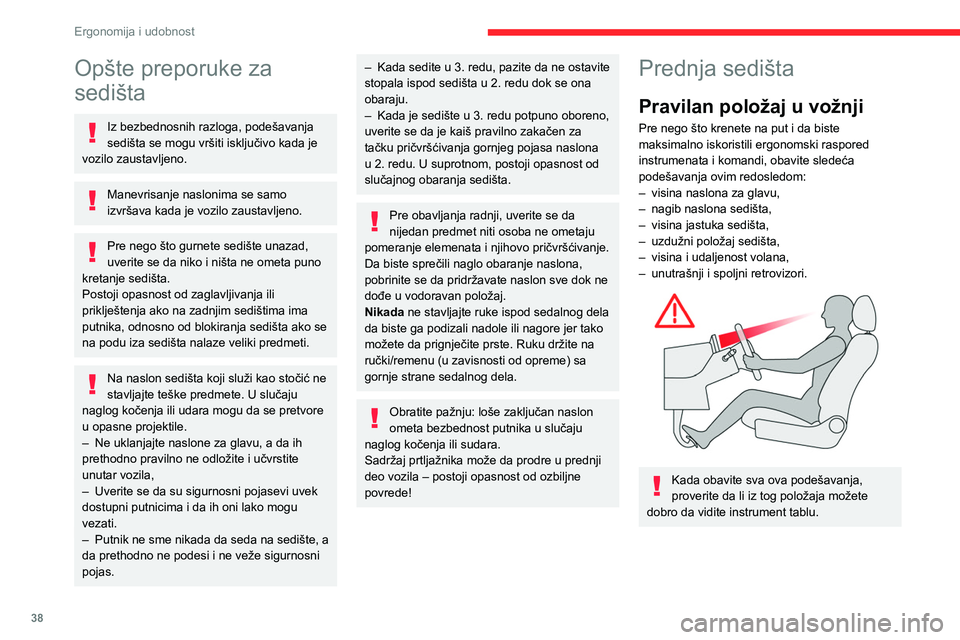CITROEN BERLINGO VAN 2021 Priručnik (in Serbian) 38
Ergonomija i udobnost
Opšte preporuke za
sedišta
Iz bezbednosnih razloga, podešavanja
sedišta se mogu vršiti isključivo kada je
vozilo zaustavljeno.
Manevrisanje naslonima se samo
izvrša CITROEN BERLINGO VAN 2021 Priručnik (in Serbian) 38
Ergonomija i udobnost
Opšte preporuke za
sedišta
Iz bezbednosnih razloga, podešavanja
sedišta se mogu vršiti isključivo kada je
vozilo zaustavljeno.
Manevrisanje naslonima se samo
izvrša