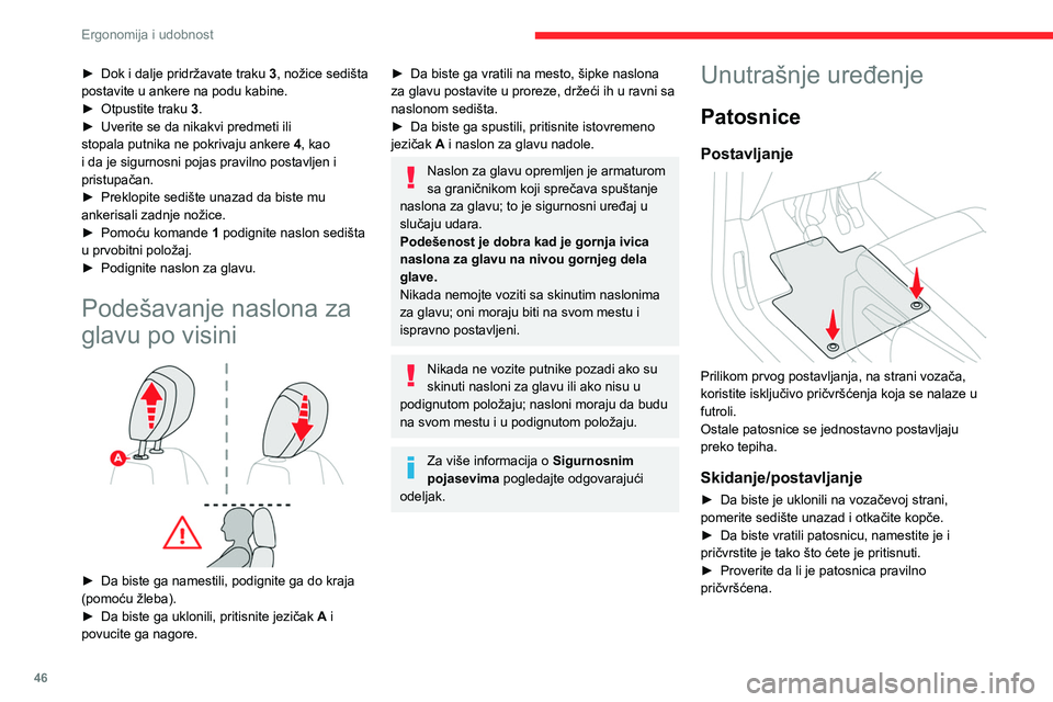 CITROEN BERLINGO VAN 2021 Priručnik (in Serbian) 46
Ergonomija i udobnost
► Dok i dalje pridržavate traku 3 , nožice sedišta
postavite u ankere na podu kabine.
►
Otpustite traku
3.
►
Uverite se da nikakvi predmeti ili
stopala putnik CITROEN BERLINGO VAN 2021 Priručnik (in Serbian) 46
Ergonomija i udobnost
► Dok i dalje pridržavate traku 3 , nožice sedišta
postavite u ankere na podu kabine.
►
Otpustite traku
3.
►
Uverite se da nikakvi predmeti ili
stopala putnik