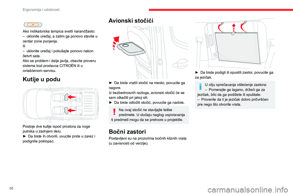 CITROEN BERLINGO VAN 2021 Priručnik (in Serbian) 50
Ergonomija i udobnost
Ako indikatorska lampica svetli narandžasto:
– uklonite uređaj, a zatim ga ponovo stavite u
centar zone punjenja.
ili
–
uklonite uređaj i pokušajte ponovo nakon CITROEN BERLINGO VAN 2021 Priručnik (in Serbian) 50
Ergonomija i udobnost
Ako indikatorska lampica svetli narandžasto:
– uklonite uređaj, a zatim ga ponovo stavite u
centar zone punjenja.
ili
–
uklonite uređaj i pokušajte ponovo nakon