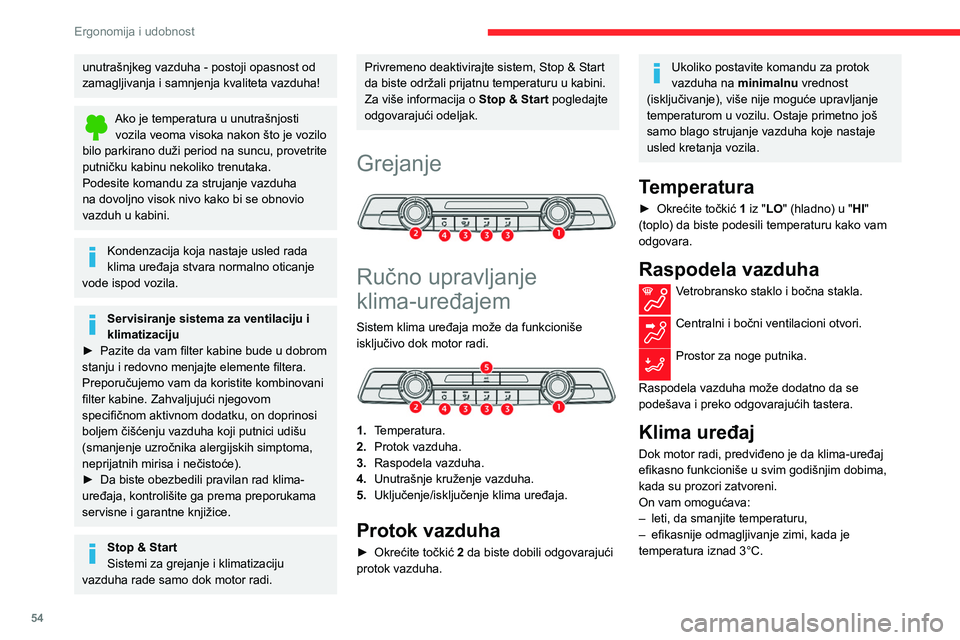 CITROEN BERLINGO VAN 2021 Priručnik (in Serbian) 54
Ergonomija i udobnost
unutrašnjkeg vazduha - postoji opasnost od
zamagljivanja i samnjenja kvaliteta vazduha!
Ako je temperatura u unutrašnjosti vozila veoma visoka nakon što je vozilo
bilo pa CITROEN BERLINGO VAN 2021 Priručnik (in Serbian) 54
Ergonomija i udobnost
unutrašnjkeg vazduha - postoji opasnost od
zamagljivanja i samnjenja kvaliteta vazduha!
Ako je temperatura u unutrašnjosti vozila veoma visoka nakon što je vozilo
bilo pa