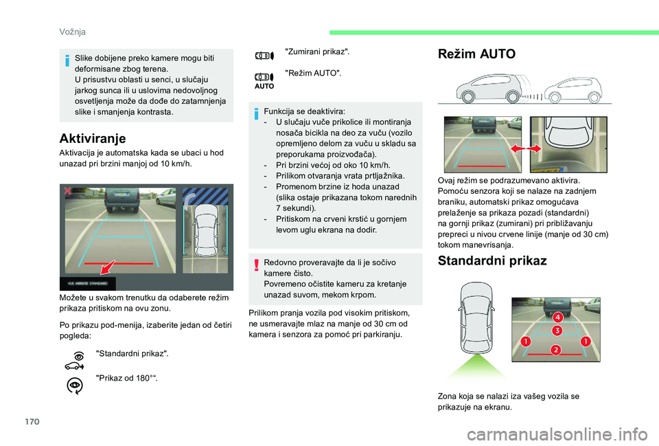 CITROEN BERLINGO VAN 2019 Priručnik (in Serbian) 170
Aktiviranje
Funkcija se deaktivira:
- U s lučaju vuče prikolice ili montiranja
nosača bicikla na deo za vuču (vozilo
opremljeno delom za vuču u skladu sa
preporukama proizvođača).
-
P
CITROEN BERLINGO VAN 2019 Priručnik (in Serbian) 170
Aktiviranje
Funkcija se deaktivira:
- U s lučaju vuče prikolice ili montiranja
nosača bicikla na deo za vuču (vozilo
opremljeno delom za vuču u skladu sa
preporukama proizvođača).
-
P