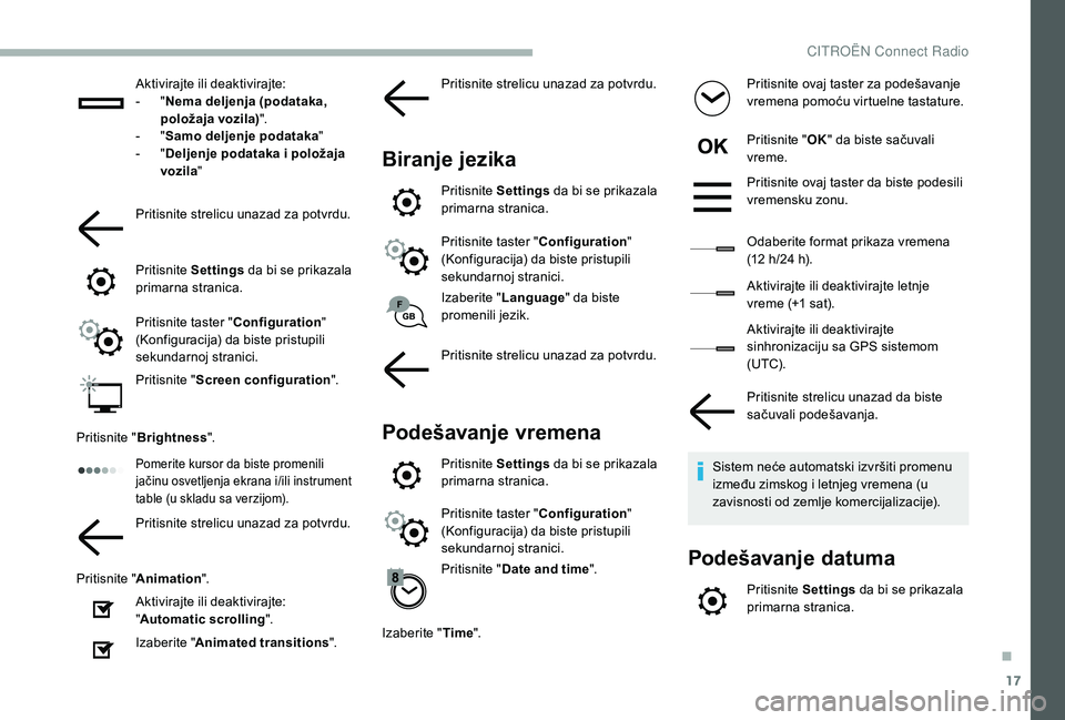 CITROEN BERLINGO VAN 2019 Priručnik (in Serbian) 17
Aktivirajte ili deaktivirajte:
- " N
ema deljenja (podataka,
položaja vozila) ".
-
" S
amo deljenje podataka "
-
" D
eljenje podataka i položaja
vozila "
Pritisnit CITROEN BERLINGO VAN 2019 Priručnik (in Serbian) 17
Aktivirajte ili deaktivirajte:
- " N
ema deljenja (podataka,
položaja vozila) ".
-
" S
amo deljenje podataka "
-
" D
eljenje podataka i položaja
vozila "
Pritisnit