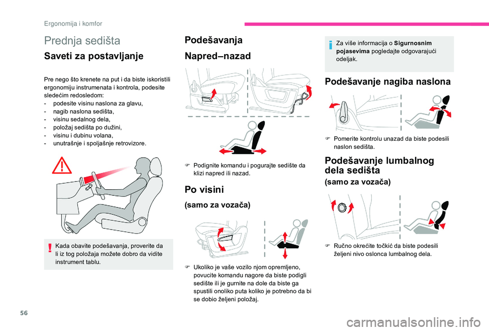 CITROEN BERLINGO VAN 2019 Priručnik (in Serbian) 56
Prednja sedišta
Saveti za postavljanje
Pre nego što krenete na put i da biste iskoristili
ergonomiju instrumenata i kontrola, podesite
sledećim redosledom:
-
p
odesite visinu naslona za glav CITROEN BERLINGO VAN 2019 Priručnik (in Serbian) 56
Prednja sedišta
Saveti za postavljanje
Pre nego što krenete na put i da biste iskoristili
ergonomiju instrumenata i kontrola, podesite
sledećim redosledom:
-
p
odesite visinu naslona za glav