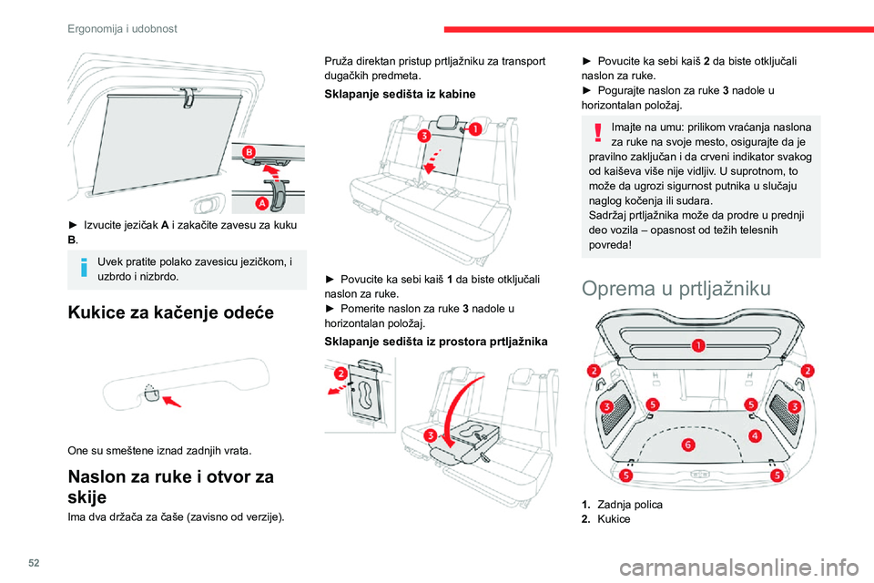 CITROEN C3 AIRCROSS 2021 Priručnik (in Serbian) 52
Ergonomija i udobnost
3.Zatvorene bočne pregrade
4. Pod prtljažnika sa dva položaja
5. Prstenovi za pričvršćivanje
6. Prostor za odlaganje ispod prekrivača
prtljažnika
Zadnja polica
Da CITROEN C3 AIRCROSS 2021 Priručnik (in Serbian) 52
Ergonomija i udobnost
3.Zatvorene bočne pregrade
4. Pod prtljažnika sa dva položaja
5. Prstenovi za pričvršćivanje
6. Prostor za odlaganje ispod prekrivača
prtljažnika
Zadnja polica
Da