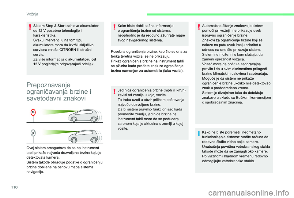 CITROEN C4 CACTUS 2019 Priručnik (in Serbian) 110
Sistem Stop & Start zahteva akumulator
od 12 V posebne tehnologije i
karakteristika.
Svaku inter venciju na tom tipu
akumulatora mora da izvrši isključivo
ser visna mreža CITROËN ili stru CITROEN C4 CACTUS 2019 Priručnik (in Serbian) 110
Sistem Stop & Start zahteva akumulator
od 12 V posebne tehnologije i
karakteristika.
Svaku inter venciju na tom tipu
akumulatora mora da izvrši isključivo
ser visna mreža CITROËN ili stru