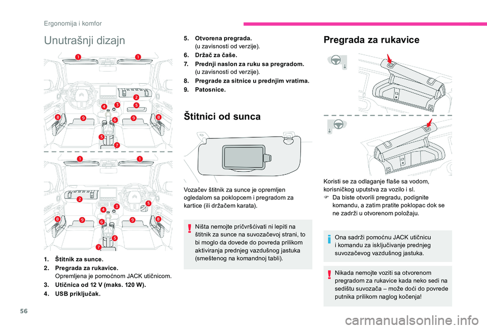 CITROEN C4 CACTUS 2019 Priručnik (in Serbian) 56
Unutrašnji dizajn5.Otvorena pregrada.
(u zavisnosti od verzije).
6. Držač za čaše.
7. Prednji naslon za ruku sa pregradom.
(u zavisnosti od verzije).
8. Pregrade za sitnice u prednjim vratima. CITROEN C4 CACTUS 2019 Priručnik (in Serbian) 56
Unutrašnji dizajn5.Otvorena pregrada.
(u zavisnosti od verzije).
6. Držač za čaše.
7. Prednji naslon za ruku sa pregradom.
(u zavisnosti od verzije).
8. Pregrade za sitnice u prednjim vratima.