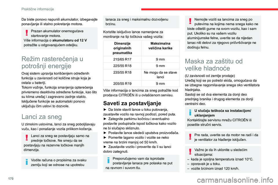 CITROEN C5 AIRCROSS 2022 Priručnik (in Serbian) 170
Praktične informacije
Uklanjanje
Za bočne maske
► Umetnite pljosnati odvijač u svaki otvor
maske i izvucite 4 kopče da biste ih otkopčali.
► Blago nagnite masku nadole.
► Povucite CITROEN C5 AIRCROSS 2022 Priručnik (in Serbian) 170
Praktične informacije
Uklanjanje
Za bočne maske
► Umetnite pljosnati odvijač u svaki otvor
maske i izvucite 4 kopče da biste ih otkopčali.
► Blago nagnite masku nadole.
► Povucite