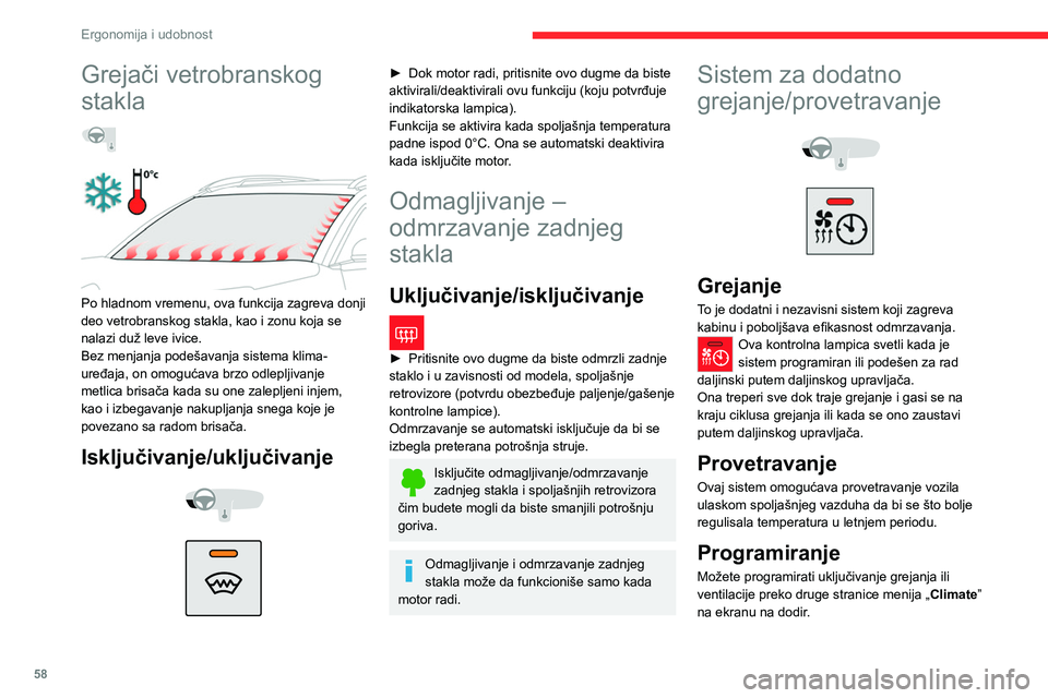 CITROEN C5 AIRCROSS 2022  Priručnik (in Serbian) 58
Ergonomija i udobnost
U meniju Klima uređaj > OPCIJE: 
► Izaberite AIR CON programiranje. 
►  Pritisnite jezičak  Status da biste aktivirali/
deaktivirali sistem.
►  Pritisnite jezičak  Po