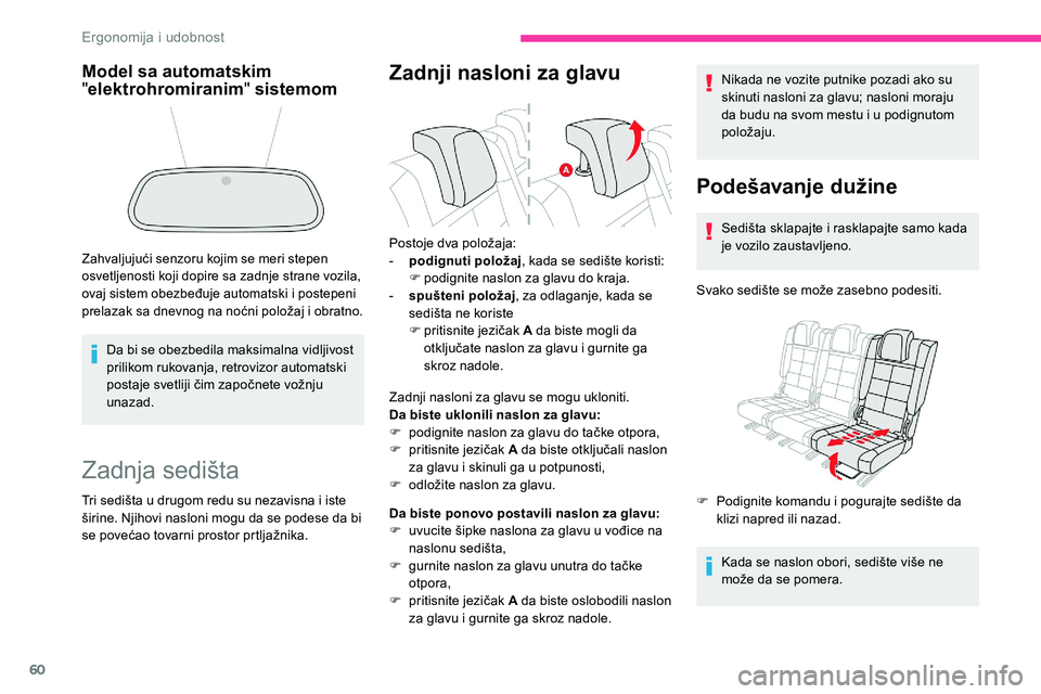CITROEN C5 AIRCROSS 2020 Priručnik (in Serbian) 60
Zadnja sedišta
Tri sedišta u drugom redu su nezavisna i iste
š irine. Njihovi nasloni mogu da se podese da bi
se povećao tovarni prostor prtljažnika.
Zadnji nasloni za glavu
Zadnji nasloni z CITROEN C5 AIRCROSS 2020 Priručnik (in Serbian) 60
Zadnja sedišta
Tri sedišta u drugom redu su nezavisna i iste
š irine. Njihovi nasloni mogu da se podese da bi
se povećao tovarni prostor prtljažnika.
Zadnji nasloni za glavu
Zadnji nasloni z