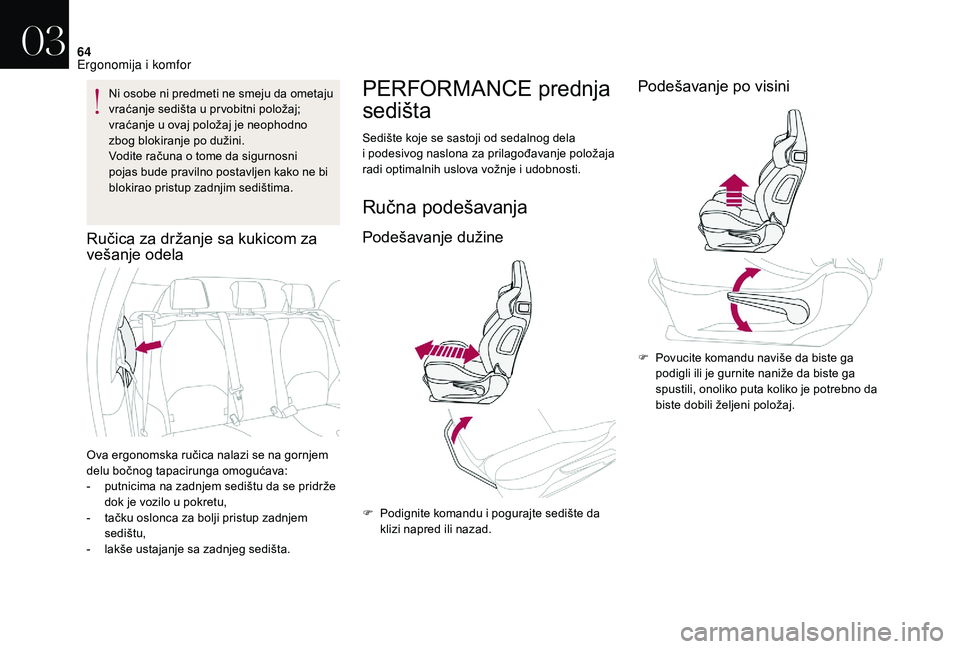 CITROEN DS3 CABRIO 2018 Priručnik (in Serbian) 64
Ni osobe ni predmeti ne smeju da ometaju
vraćanje sedišta u pr vobitni položaj;
vraćanje u
ovaj položaj je neophodno
zbog blokiranje po dužini.
Vodite računa o
tome da sigurnosni
po CITROEN DS3 CABRIO 2018 Priručnik (in Serbian) 64
Ni osobe ni predmeti ne smeju da ometaju
vraćanje sedišta u pr vobitni položaj;
vraćanje u
ovaj položaj je neophodno
zbog blokiranje po dužini.
Vodite računa o
tome da sigurnosni
po