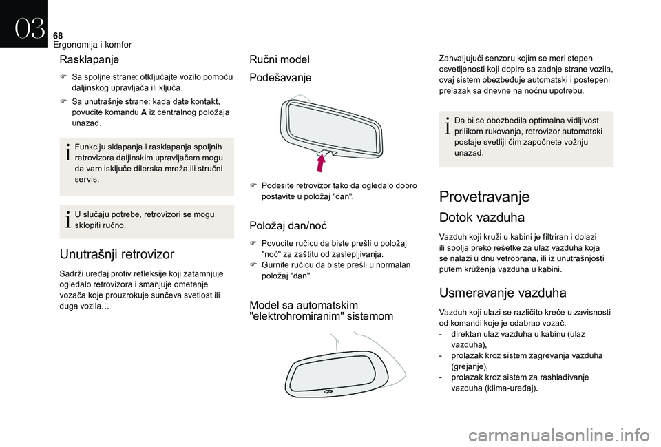 CITROEN DS3 CABRIO 2018 Priručnik (in Serbian) 68
Rasklapanje
F Sa spoljne strane: otključajte vozilo pomoću daljinskog upravljača ili ključa.
F
S
a unutrašnje strane: kada date kontakt,
povucite komandu A iz centralnog položaja
unazad. CITROEN DS3 CABRIO 2018 Priručnik (in Serbian) 68
Rasklapanje
F Sa spoljne strane: otključajte vozilo pomoću daljinskog upravljača ili ključa.
F
S
a unutrašnje strane: kada date kontakt,
povucite komandu A iz centralnog položaja
unazad.