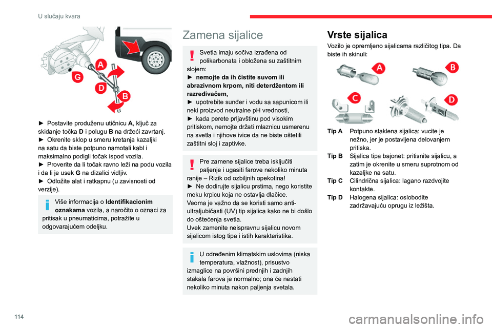 CITROEN JUMPER 2020 Priručnik (in Serbian) 11 4
U slučaju kvara
Prednja svetla
1.Duga svetla
2.Oborena duga svetla
3.Pokazivači pravca
4.Poziciona svetla / Dnevna svetla
► Podignite poklopac motora i dobro učvrstite podupirač.► D CITROEN JUMPER 2020 Priručnik (in Serbian) 11 4
U slučaju kvara
Prednja svetla
1.Duga svetla
2.Oborena duga svetla
3.Pokazivači pravca
4.Poziciona svetla / Dnevna svetla
► Podignite poklopac motora i dobro učvrstite podupirač.► D