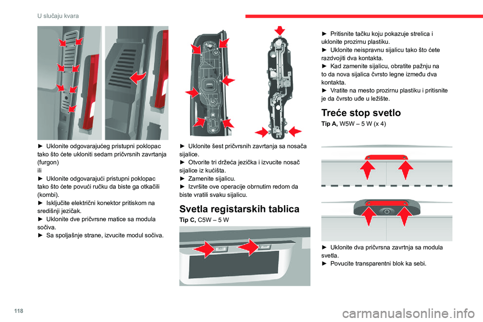CITROEN JUMPER 2020 Priručnik (in Serbian) 11 8
U slučaju kvara
► Uklonite odgovarajućeg pristupni poklopac tako što ćete ukloniti sedam pričvrsnih zavrtanja (furgon)ili► Uklonite odgovarajući pristupni poklopac tako što ćete pov CITROEN JUMPER 2020 Priručnik (in Serbian) 11 8
U slučaju kvara
► Uklonite odgovarajućeg pristupni poklopac tako što ćete ukloniti sedam pričvrsnih zavrtanja (furgon)ili► Uklonite odgovarajući pristupni poklopac tako što ćete pov