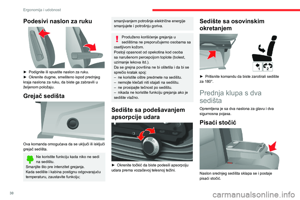 CITROEN JUMPER 2020 Priručnik (in Serbian) 30
Ergonomija i udobnost
► Povucite kaiš koji se nalazi na vrhu jastuka naslona.
Zadnja sedišta
Nagib naslona
► Okrenite točkić da biste podesili nagib naslona.
Podesivi naslon za ruku
CITROEN JUMPER 2020 Priručnik (in Serbian) 30
Ergonomija i udobnost
► Povucite kaiš koji se nalazi na vrhu jastuka naslona.
Zadnja sedišta
Nagib naslona
► Okrenite točkić da biste podesili nagib naslona.
Podesivi naslon za ruku