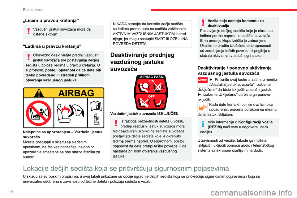 CITROEN JUMPER 2020 Priručnik (in Serbian) 62
Bezbednost
„ISOFIX“ držači
ISOFIX držači su označeni natpisima, ukoliko ih vaše vozilo poseduje.Držači se sastoje od tri prstena za svako sedište:
„Licem u pravcu kretanja”
Vaz CITROEN JUMPER 2020 Priručnik (in Serbian) 62
Bezbednost
„ISOFIX“ držači
ISOFIX držači su označeni natpisima, ukoliko ih vaše vozilo poseduje.Držači se sastoje od tri prstena za svako sedište:
„Licem u pravcu kretanja”
Vaz