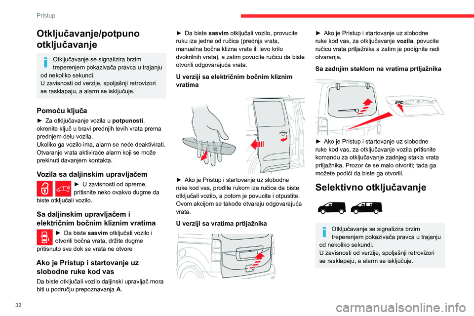 CITROEN JUMPER SPACETOURER 2021 Priručnik (in Serbian) 32
Pristup
Pomoću daljinskog upravljača
► Da biste otključali samo vrata kabine,
pritisnite jednom ovo dugme.
► Da biste otključali bočna i zadnja vrata prostora za utovar, pritisnite ovo d CITROEN JUMPER SPACETOURER 2021 Priručnik (in Serbian) 32
Pristup
Pomoću daljinskog upravljača
► Da biste otključali samo vrata kabine,
pritisnite jednom ovo dugme.
► Da biste otključali bočna i zadnja vrata prostora za utovar, pritisnite ovo d