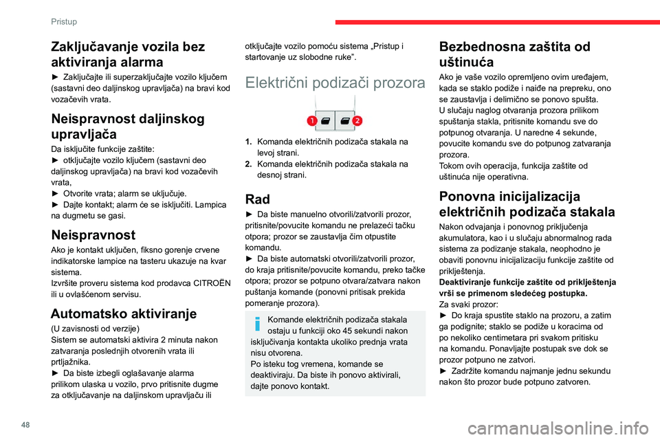 CITROEN JUMPER SPACETOURER 2021 Priručnik (in Serbian) 48
Pristup
Zaključavanje vozila bez
aktiviranja alarma
► Zaključajte ili superzaključajte vozilo ključem (sastavni deo daljinskog upravljača) na bravi kod
vozačevih vrata.
Neispravnost dalji CITROEN JUMPER SPACETOURER 2021 Priručnik (in Serbian) 48
Pristup
Zaključavanje vozila bez
aktiviranja alarma
► Zaključajte ili superzaključajte vozilo ključem (sastavni deo daljinskog upravljača) na bravi kod
vozačevih vrata.
Neispravnost dalji