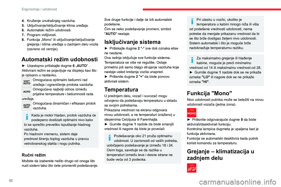 CITROEN JUMPER SPACETOURER 2021 Priručnik (in Serbian) 82
Ergonomija i udobnost
4.Kruženje unutrašnjeg vazduha.
5. Uključivanje/isključivanje klima uređaja.
6. Automatski režim udobnosti.
7. Program vidljivosti.
8. Funkcija „Mono“ ili uključiva CITROEN JUMPER SPACETOURER 2021 Priručnik (in Serbian) 82
Ergonomija i udobnost
4.Kruženje unutrašnjeg vazduha.
5. Uključivanje/isključivanje klima uređaja.
6. Automatski režim udobnosti.
7. Program vidljivosti.
8. Funkcija „Mono“ ili uključiva
