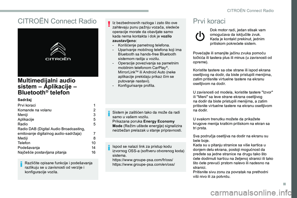 CITROEN JUMPER SPACETOURER 2020  Priručnik (in Serbian) 1
CITROËN Connect Radio
Multimedijalni audio 
sistem 
– 
 Aplikacije – 
Bluetooth
® telefon
Sadržaj
Pr vi koraci 
 
1
K

omande na volanu   
2
M

eniji   
3
A

plikacije   
5
R

adio   
5
R

ad