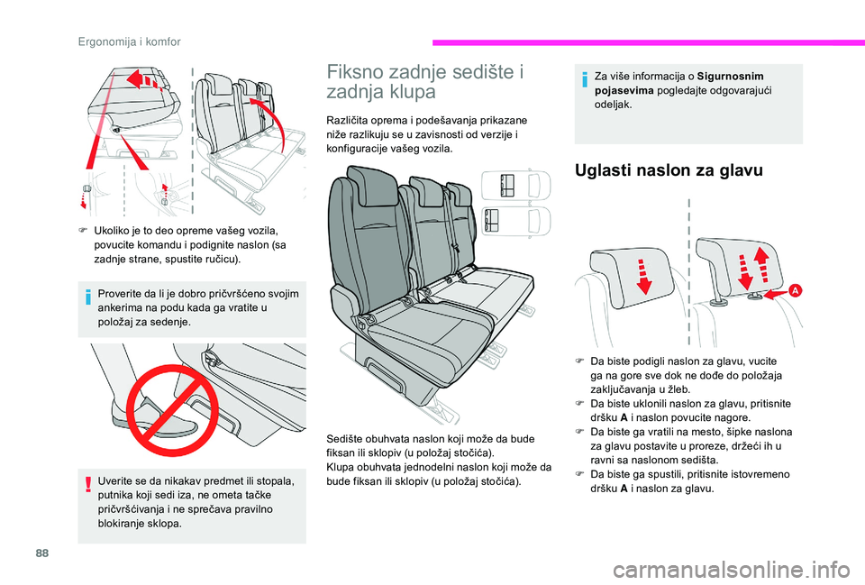 CITROEN JUMPER SPACETOURER 2018 Priručnik (in Serbian) 88
F Ukoliko je to deo opreme vašeg vozila, povucite komandu i podignite naslon (sa
zadnje strane, spustite ručicu).
Proverite da li je dobro pričvršćeno svojim
ankerima na podu kada ga vratite CITROEN JUMPER SPACETOURER 2018 Priručnik (in Serbian) 88
F Ukoliko je to deo opreme vašeg vozila, povucite komandu i podignite naslon (sa
zadnje strane, spustite ručicu).
Proverite da li je dobro pričvršćeno svojim
ankerima na podu kada ga vratite