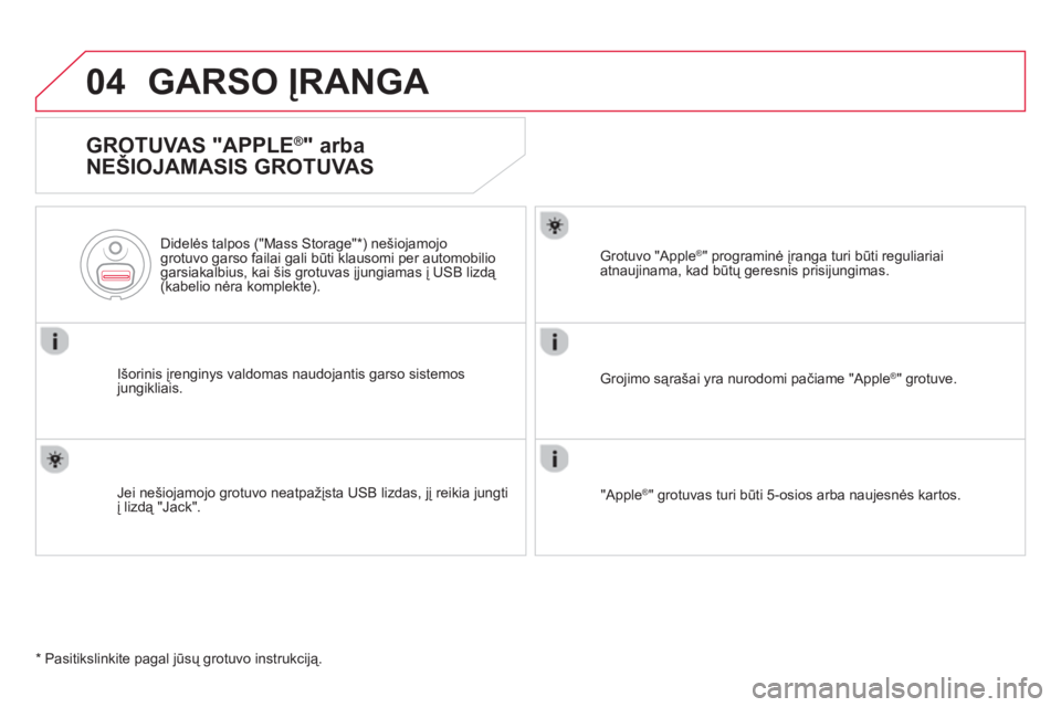 CITROEN DS5 2013 Eksploatavimo vadovas (in Lithuanian) 04GARSO ĮRANGA
GROTUVAS "APPLE CITROEN DS5 2013 Eksploatavimo vadovas (in Lithuanian) 04GARSO ĮRANGA
GROTUVAS "APPLE