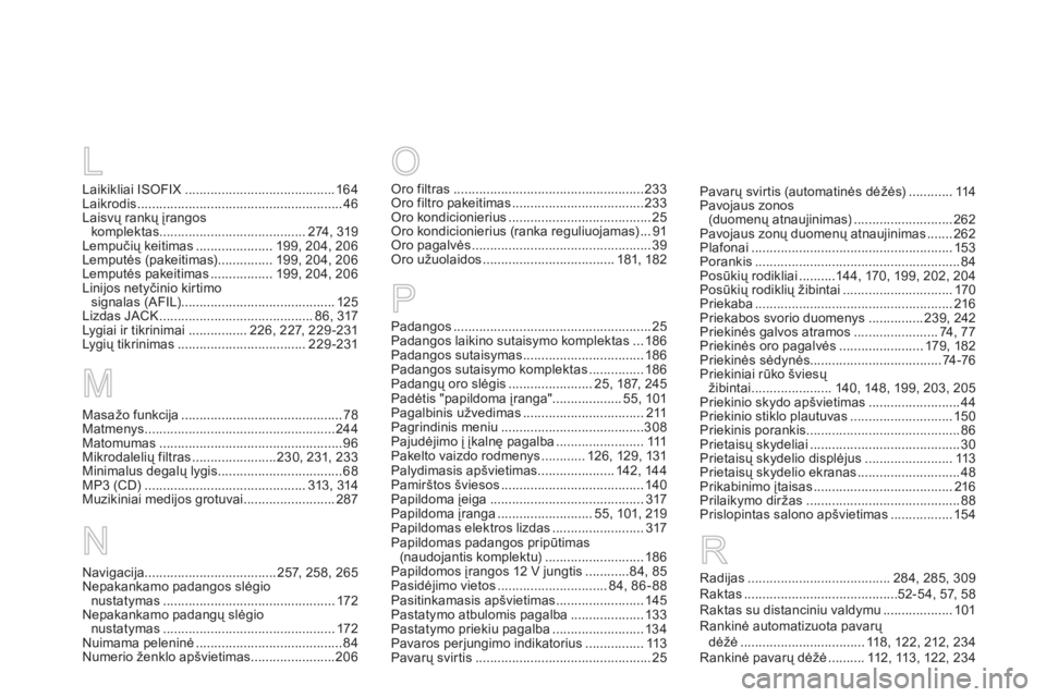 CITROEN DS5 2013  Eksploatavimo vadovas (in Lithuanian) Masažo funkcija ............................................78Matmenys....................................................244Matomumas..................................................96Mikrodalelių
