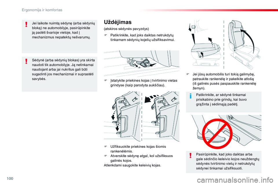 CITROEN JUMPER SPACETOURER 2017 Eksploatavimo vadovas (in Lithuanian) 100
Spacetourer-VP_lt_Chap03_ergonomie-et-confort_ed01-2016
Patikrinkite, ar sėdynė tinkamai
prisikabino prie grindų, kai buvo
grąžinta į sėdimą ją padėtį.
Pasirūpinkite, kad joks daikta CITROEN JUMPER SPACETOURER 2017 Eksploatavimo vadovas (in Lithuanian) 100
Spacetourer-VP_lt_Chap03_ergonomie-et-confort_ed01-2016
Patikrinkite, ar sėdynė tinkamai
prisikabino prie grindų, kai buvo
grąžinta į sėdimą ją padėtį.
Pasirūpinkite, kad joks daikta