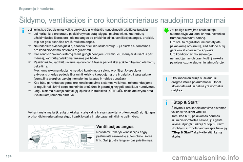 CITROEN JUMPER SPACETOURER 2017 Eksploatavimo vadovas (in Lithuanian) 134
Spacetourer-VP_lt_Chap03_ergonomie-et-confort_ed01-2016
Jei norite, kad šios sistemos veiktų efektyviai, laikykitės šių naudojimosi ir priežiūros taisyklių:
F J ei norite, kad oro srautų CITROEN JUMPER SPACETOURER 2017 Eksploatavimo vadovas (in Lithuanian) 134
Spacetourer-VP_lt_Chap03_ergonomie-et-confort_ed01-2016
Jei norite, kad šios sistemos veiktų efektyviai, laikykitės šių naudojimosi ir priežiūros taisyklių:
F J ei norite, kad oro srautų
