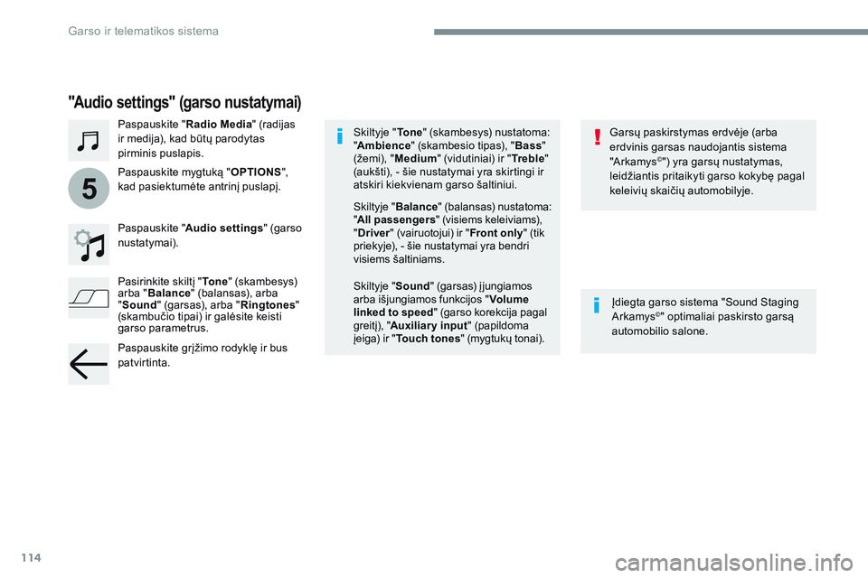 CITROEN JUMPER SPACETOURER 2017 Eksploatavimo vadovas (in Lithuanian) 114
5
Transversal-Citroen_lt_Chap02_RCC-2-2-0_ed01-2016
"Audio settings" (garso nustatymai)
Paspauskite "Radio Media" (radijas
ir medija), kad būtų parodytas
pirminis puslapis.
Pas CITROEN JUMPER SPACETOURER 2017 Eksploatavimo vadovas (in Lithuanian) 114
5
Transversal-Citroen_lt_Chap02_RCC-2-2-0_ed01-2016
"Audio settings" (garso nustatymai)
Paspauskite "Radio Media" (radijas
ir medija), kad būtų parodytas
pirminis puslapis.
Pas