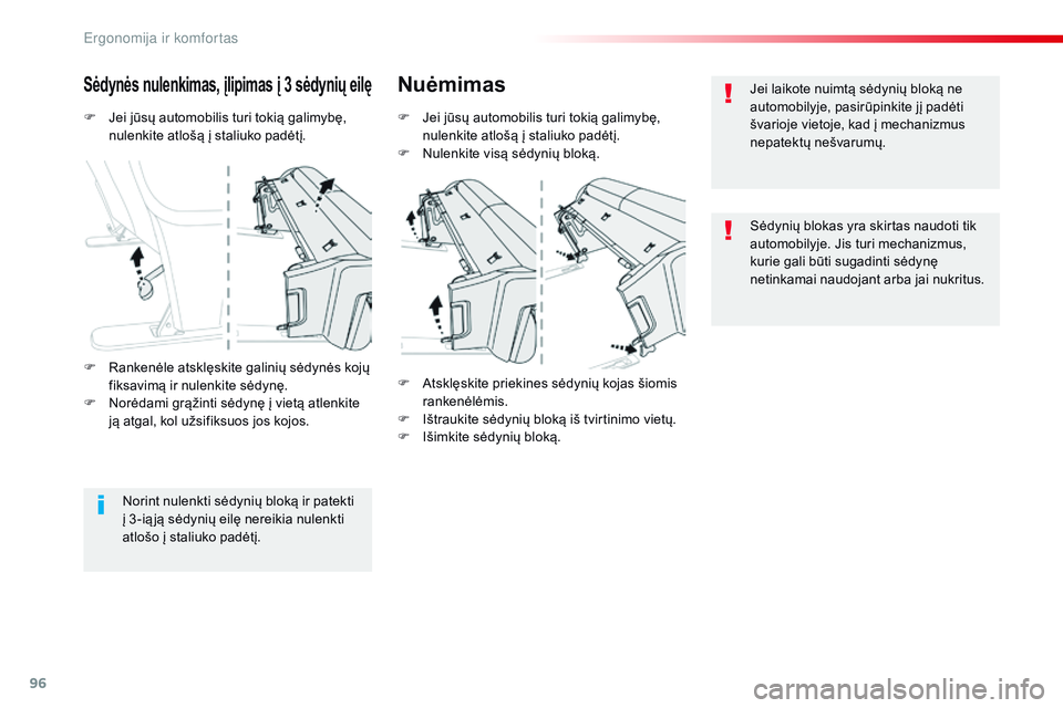 CITROEN JUMPER SPACETOURER 2017 Eksploatavimo vadovas (in Lithuanian) 96
Spacetourer-VP_lt_Chap03_ergonomie-et-confort_ed01-2016
F Jei jūsų automobilis turi tokią galimybę, nulenkite atlošą į staliuko padėtį.
Sėdynės nulenkimas, įlipimas į 3 sėdynių eilę CITROEN JUMPER SPACETOURER 2017 Eksploatavimo vadovas (in Lithuanian) 96
Spacetourer-VP_lt_Chap03_ergonomie-et-confort_ed01-2016
F Jei jūsų automobilis turi tokią galimybę, nulenkite atlošą į staliuko padėtį.
Sėdynės nulenkimas, įlipimas į 3 sėdynių eilę
