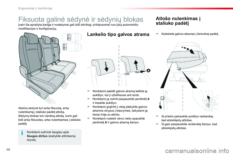 CITROEN JUMPER SPACETOURER 2017 Eksploatavimo vadovas (in Lithuanian) 98
Spacetourer-VP_lt_Chap03_ergonomie-et-confort_ed01-2016
Atlošo nulenkimas į
staliuko padėtį
F Nuleiskite galvos atramas į žemutinę padėtį.
F
N
orėdami pakelti galvos atramą kelkite j CITROEN JUMPER SPACETOURER 2017 Eksploatavimo vadovas (in Lithuanian) 98
Spacetourer-VP_lt_Chap03_ergonomie-et-confort_ed01-2016
Atlošo nulenkimas į
staliuko padėtį
F Nuleiskite galvos atramas į žemutinę padėtį.
F
N
orėdami pakelti galvos atramą kelkite j