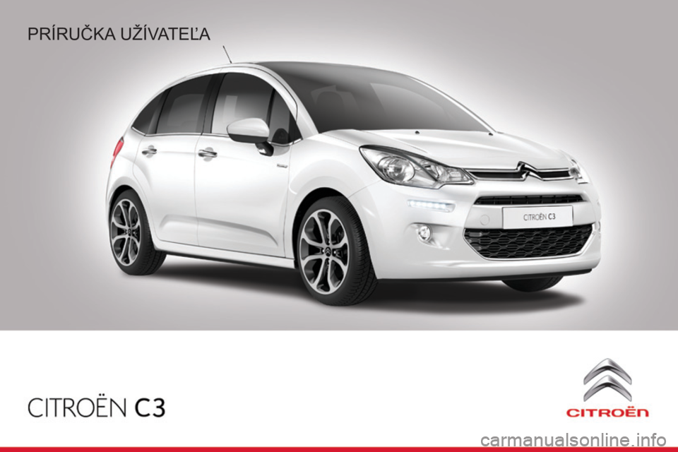 CITROEN C3 2015 Návod na použitie (in Slovak) Príručka užívateľa CITROEN C3 2015 Návod na použitie (in Slovak) Príručka užívateľa