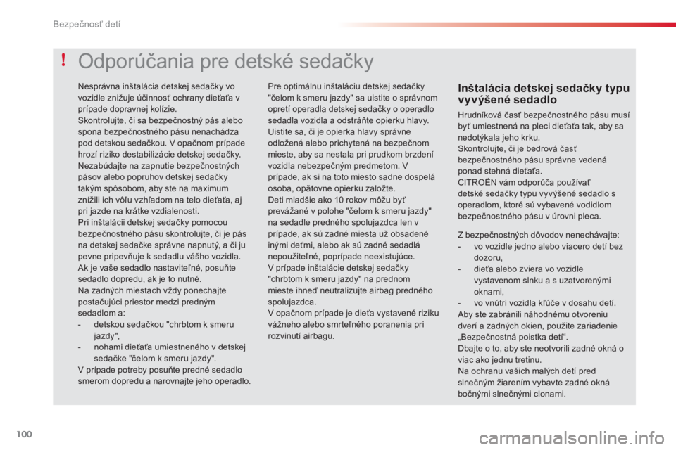 CITROEN C3 2014  Návod na použitie (in Slovak) Bezpečnosť detí
100
  Z bezpečnostnČch d