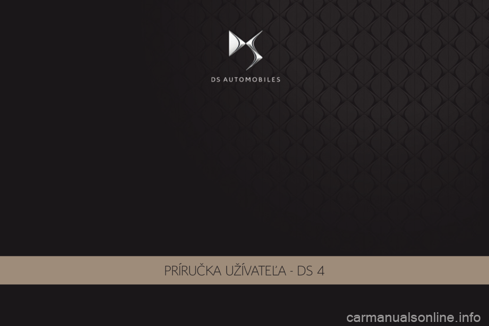 CITROEN DS4 2017 Návod na použitie (in Slovak) Príručka užívateľa - DS 4 CITROEN DS4 2017 Návod na použitie (in Slovak) Príručka užívateľa - DS 4