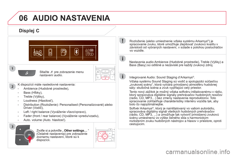 CITROEN DS4 2014  Návod na použitie (in Slovak) 06
   
Stlačte  �
