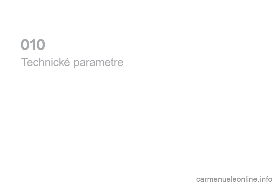 CITROEN DS5 HYBRID 2016  Návod na použitie (in Slovak) DS5_sk_Chap10_caracteristiques_ed02-2015
Technické parametre
01  