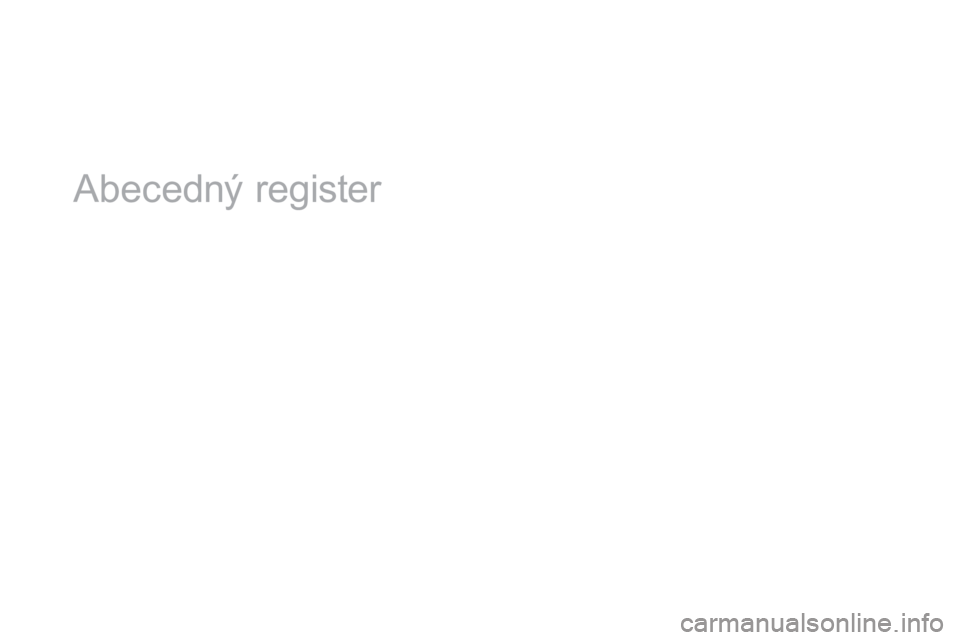 CITROEN DS5 HYBRID 2016  Návod na použitie (in Slovak) Abecedný register 