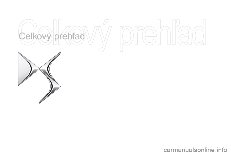 CITROEN DS5 HYBRID 2015  Návod na použitie (in Slovak) Celkový prehľad
DS5_sk_Chap00b_vue-ensemble_ed01-2015 