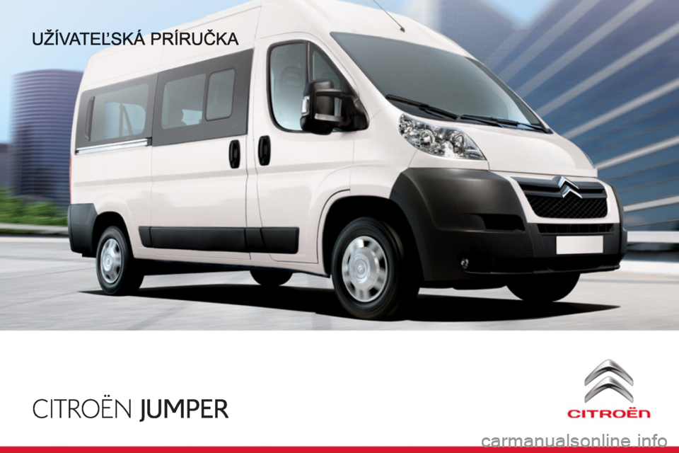 CITROEN JUMPER 2014 Návod na použitie (in Slovak) CITROEN JUMPER 2014 Návod na použitie (in Slovak)