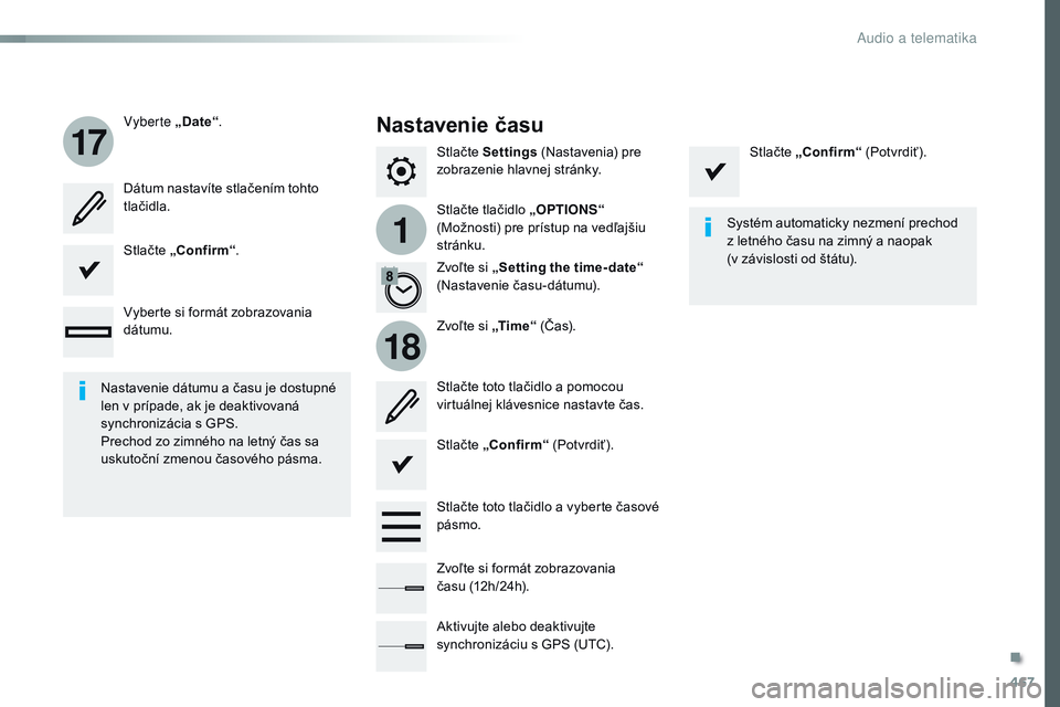 CITROEN JUMPER SPACETOURER 2017 Návod na použitie (in Slovak) 467
1
17
18
Spacetourer-VP_sk_Chap10c_rCC-1_ed01-2016
Stlačte Settings (Nastavenia) pre
zobrazenie hlavnej stránky.
Stlačte tlačidlo „OPTIONS “
(Možnosti) pre prístup na vedľajšiu
str CITROEN JUMPER SPACETOURER 2017 Návod na použitie (in Slovak) 467
1
17
18
Spacetourer-VP_sk_Chap10c_rCC-1_ed01-2016
Stlačte Settings (Nastavenia) pre
zobrazenie hlavnej stránky.
Stlačte tlačidlo „OPTIONS “
(Možnosti) pre prístup na vedľajšiu
str