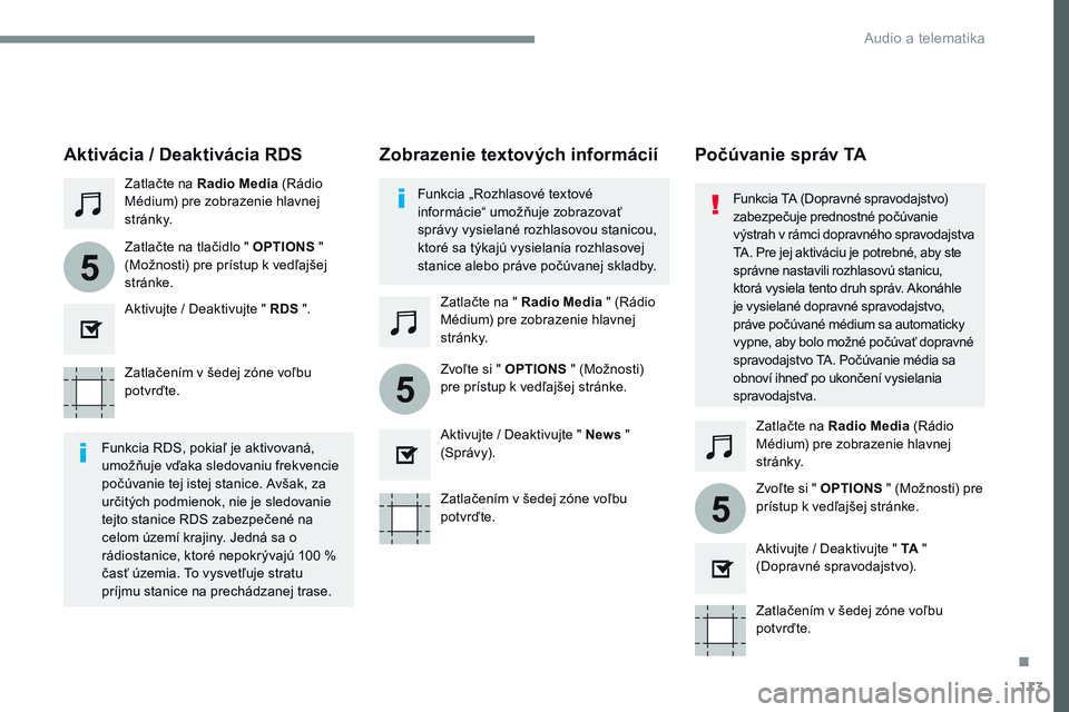CITROEN JUMPER SPACETOURER 2017 Návod na použitie (in Slovak) 113
5
5
5
Transversal-Citroen_sk_Chap02_RCC-2-2-0_ed01-2016
Zatlačením v šedej zóne voľbu
potvrďte.Zatlačením v šedej zóne voľbu
potvrďte.Zatlačením v šedej zóne voľbu
potvrďte.
Z CITROEN JUMPER SPACETOURER 2017 Návod na použitie (in Slovak) 113
5
5
5
Transversal-Citroen_sk_Chap02_RCC-2-2-0_ed01-2016
Zatlačením v šedej zóne voľbu
potvrďte.Zatlačením v šedej zóne voľbu
potvrďte.Zatlačením v šedej zóne voľbu
potvrďte.
Z
