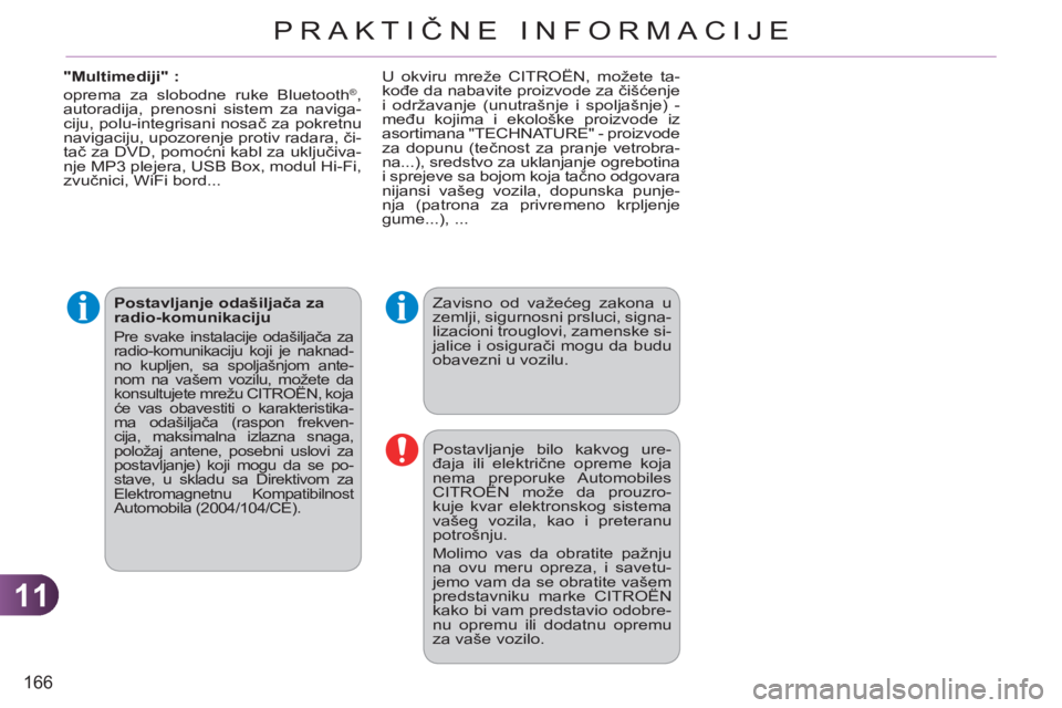 CITROEN C3 2013  Priručnik (in Serbian) 11
166
PRAKTIČNE INFORMACIJE
   
Zavisno od va