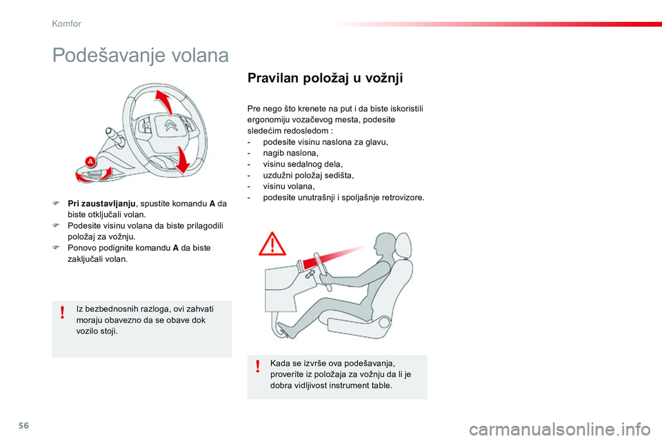 CITROEN C4 CACTUS 2015 Priručnik (in Serbian) 56
C4-cactus_sr_Chap03_confort_ed02-2014
Podešavanje volana
F Pri zaustavljanju, spustite komandu A da
biste otključali volan.
F
P
odesite visinu volana da biste prilagodili
položaj za vožnju CITROEN C4 CACTUS 2015 Priručnik (in Serbian) 56
C4-cactus_sr_Chap03_confort_ed02-2014
Podešavanje volana
F Pri zaustavljanju, spustite komandu A da
biste otključali volan.
F
P
odesite visinu volana da biste prilagodili
položaj za vožnju
