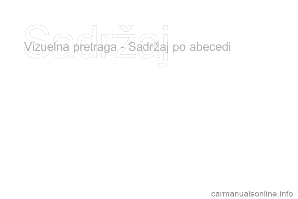 CITROEN DS3 2016  Priručnik (in Serbian) DS3_sr_Chap12_index-recherche_ed01-2015
Vizuelna pretraga - Sadržaj po abecedi  