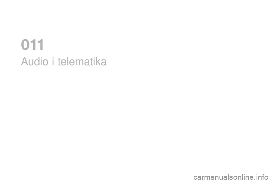 CITROEN DS3 CABRIO 2017  Priručnik (in Serbian) DS3_sr_Chap11_audio_ed02-2015
Audio i telematika
011  