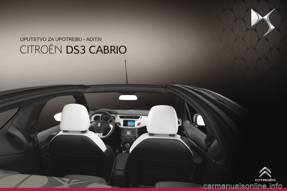 CITROEN DS3 CABRIO 2015  Priručnik (in Serbian) DS3-Cabrio_sr_Chap00_couv-debut_ed02-2014
 UPUTSTVO ZA UPOTREBU - ADITIV  
