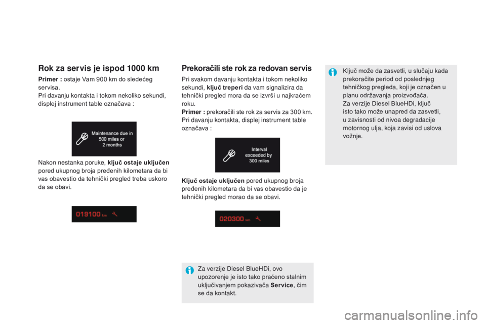 CITROEN DS5 HYBRID 2015  Priručnik (in Serbian) DS5_sr_Chap01_controle-de-marche_ed01-2015
Prekoračili ste rok za redovan servis
Pri svakom davanju kontakta i tokom nekoliko 
sekundi, ključ treperi da vam signalizira da 
tehnički pregled mora da