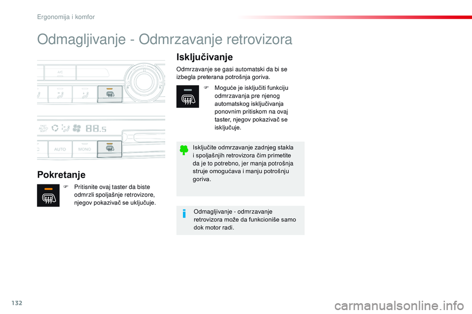 CITROEN JUMPER SPACETOURER 2017 Priručnik (in Serbian) 132
Spacetourer-VP_sr_Chap03_ergonomie-et-confort_ed01-2016
Odmagljivanje - Odmrzavanje retrovizora
PokretanjeIsključivanje
F Pritisnite ovaj taster da biste
odmrzli spoljašnje retrovizore,
njegov CITROEN JUMPER SPACETOURER 2017 Priručnik (in Serbian) 132
Spacetourer-VP_sr_Chap03_ergonomie-et-confort_ed01-2016
Odmagljivanje - Odmrzavanje retrovizora
PokretanjeIsključivanje
F Pritisnite ovaj taster da biste
odmrzli spoljašnje retrovizore,
njegov