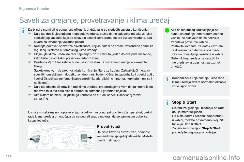 CITROEN JUMPER SPACETOURER 2017 Priručnik (in Serbian) 134
Spacetourer-VP_sr_Chap03_ergonomie-et-confort_ed01-2016
Da bi svi sistemi bili u potpunosti efikasni, pridržavajte se sledećih saveta o korišćenju :
F D a biste dobili ujednačenu raspodelu v CITROEN JUMPER SPACETOURER 2017 Priručnik (in Serbian) 134
Spacetourer-VP_sr_Chap03_ergonomie-et-confort_ed01-2016
Da bi svi sistemi bili u potpunosti efikasni, pridržavajte se sledećih saveta o korišćenju :
F D a biste dobili ujednačenu raspodelu v