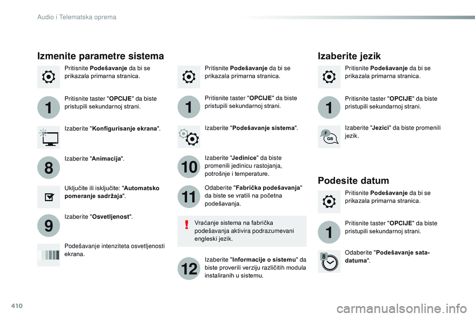 CITROEN JUMPER SPACETOURER 2017 Priručnik (in Serbian) 410
111
10
11
12
8
91
Spacetourer-VP_sr_Chap10b_NAC-1_ed01-2016
Pritisnite Podešavanje da bi se
prikazala primarna stranica. Pritisnite Podešavanje
da bi se
prikazala primarna stranica.
Pritisnit CITROEN JUMPER SPACETOURER 2017 Priručnik (in Serbian) 410
111
10
11
12
8
91
Spacetourer-VP_sr_Chap10b_NAC-1_ed01-2016
Pritisnite Podešavanje da bi se
prikazala primarna stranica. Pritisnite Podešavanje
da bi se
prikazala primarna stranica.
Pritisnit